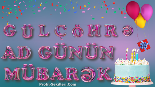 Gulcohre Adina Aid Ad Gunun Mubarek Tebrik SekilleriGulcohre Adina Aid Ad Gunun Mubarek Tebrik Sekilleri